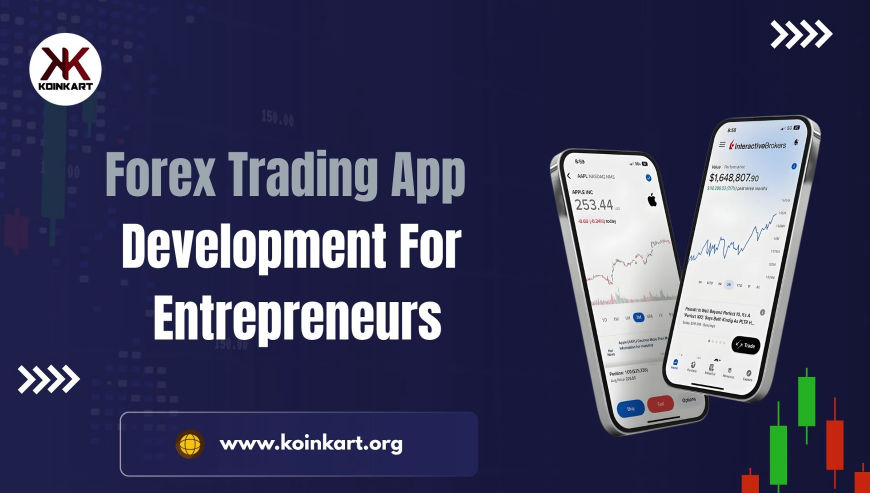 Koinkart – Forex Trading App Development for Entrepreneurs